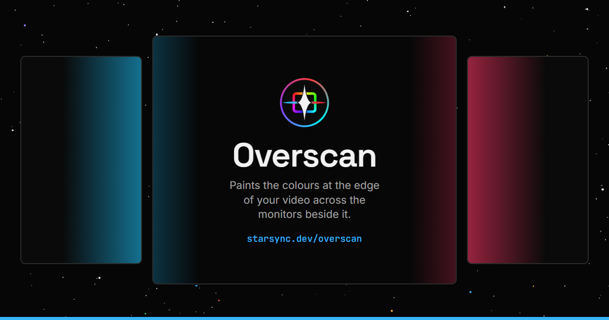 Overscan - a free Windows app that makes your side monitors glow with the colours of the main screen